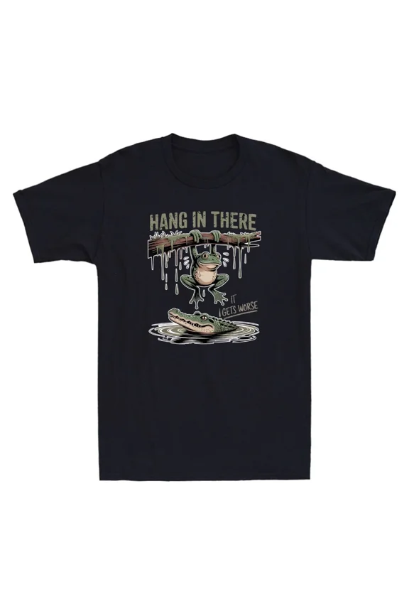 Hang In There It Gets Worse Funny Frog Crocodile Meme Humor H33752 Unisex T-Shirt, Up to 5XL Available