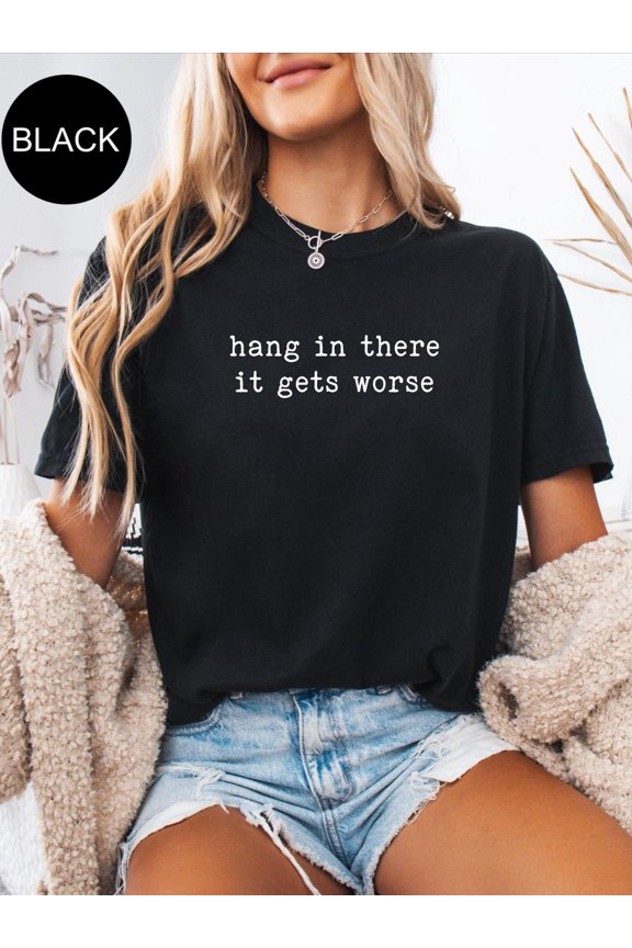Hang In There It Gets Worse Goth Celestial Skeleton T-Shirt