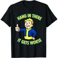 thumbnail image 1 of Hang In There It Gets Worse Sarcastic Humor Funny Quote Design Unisex T-Shirt, up to Size 5XL, 1 of 2