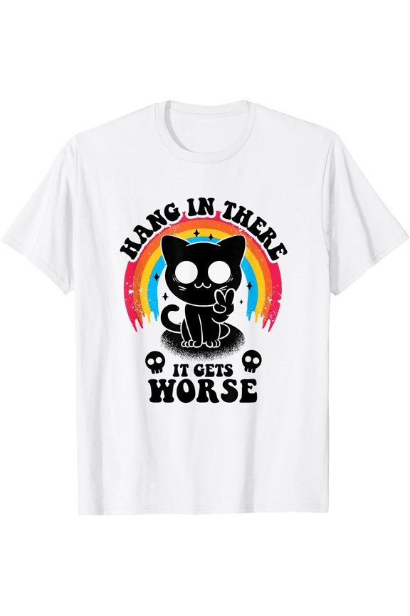 Hang In There It Gets Worse Toon Black Cat Dark T-Shirt, Unisex T-Shirt