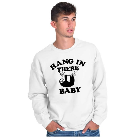 Hang In There Sloth Encouragement Sweatshirt for Men or Women Brisco Brands S