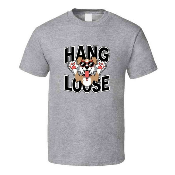 Hang Loose Dog T-shirt – Cool & Relaxed Tee For Easygoing Dog Lovers T Shirt