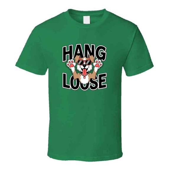 Hang Loose Dog T-shirt – Cool & Relaxed Tee For Easygoing Dog Lovers T Shirt