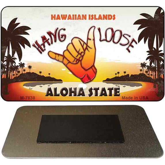 Hang Loose Hawaiian Islands Novelty Metal Magnet M-7838 3.5" x 2" Magnet (M)