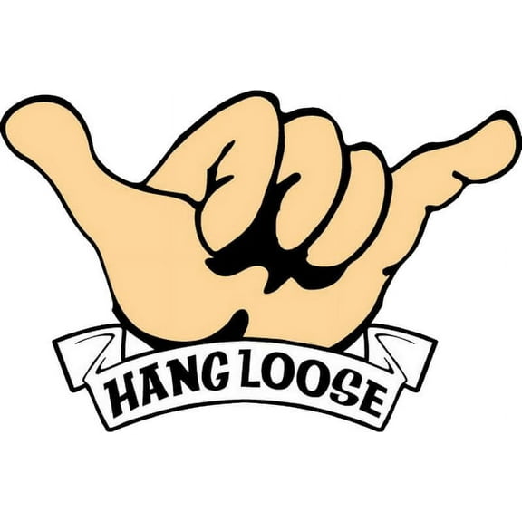 Hang Loose - Large - 6" x 4.5" - Die Cut Vinyl Sticker
