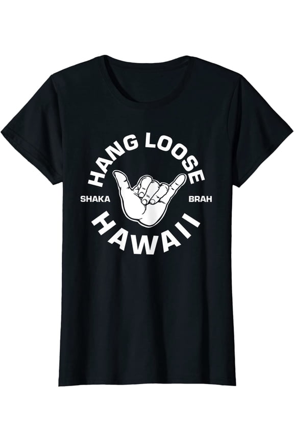 Hang Loose Shaka Brah funny Hang Loose Hawaiian T-Shirt