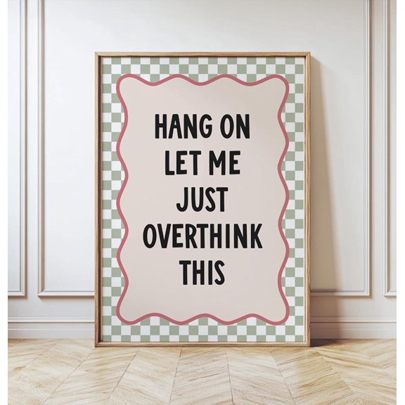 Hang On Let Me Overthink This Print, Retro Wall Art, Home Quote Poster, Trendy Artwork, Quirky Modern Decor