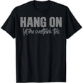 thumbnail image 1 of Hang On, Let Me Overthink This T-Shirt, 1 of 4