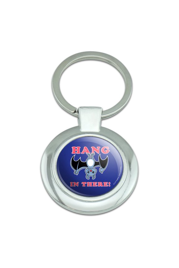 Hang in There Bat Funny Humor Keychain Classy Round Chrome Plated Metal