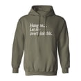 thumbnail image 1 of Hang on let me overthink this. Adult Hooded Sweatshirt, 1 of 3
