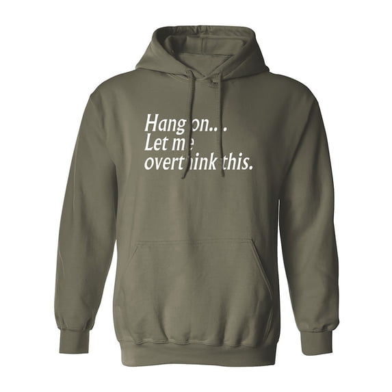Hang on let me overthink this. Adult Hooded Sweatshirt