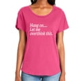 thumbnail image 1 of Hang on let me overthink this. Womens Dolman Tee, 1 of 1