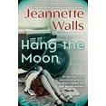 thumbnail image 1 of Pre-Owned Hang the Moon (Hardcover) 1501117297 9781501117299, 1 of 1