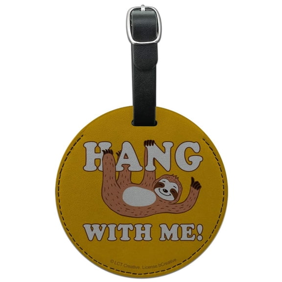 Hang with Me Sloth Hanging Funny Humor Round Leather Luggage Card Suitcase Carry-On ID Tag