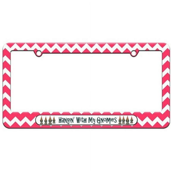 Hangin With My Gnomies, Garden Gnomes License Plate Tag Frame, Multiple Colors