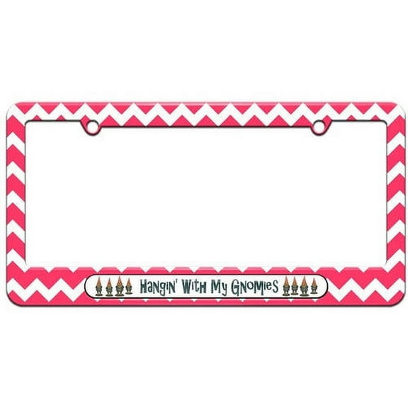 Hangin With My Gnomies, Garden Gnomes License Plate Tag Frame, Multiple Colors