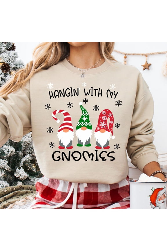 Hangin With My Gnomies Sweatshirt, Gnomes Sweater, Sweatshirt, Family Sweater, All Size S-5Xl