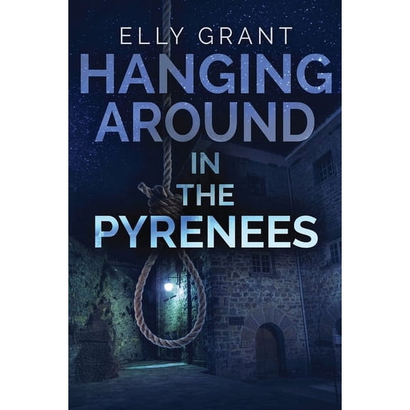 Death in the Pyrenees Hanging Around In The Pyrenees, Book 6, (Paperback)
