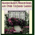thumbnail image 1 of Pre-Owned Hanging Baskets, Window Boxes, And Other Container Gardens: A Guide To Creative Small-Scale Gardening (Hardcover) 0671744402 9780671744403, 1 of 1