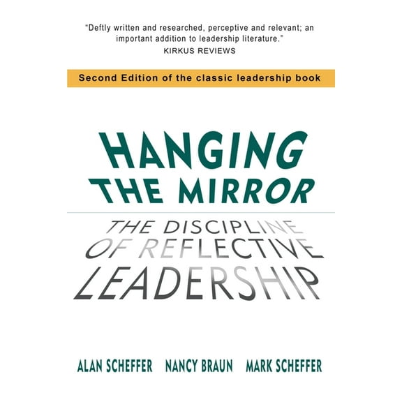 Hanging The Mirror: The Discipline of Reflective Leadership, (Paperback)