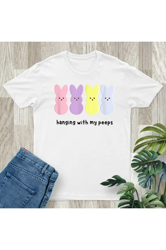Hanging With My Peeps Funny Toddler Kids and Adult Easter Shirt