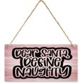 Hanging Wood Sign Dear Santa Define Naughty Christmas Wall Decor For