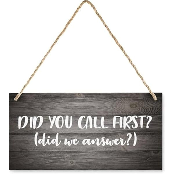 Hanging Wood Sign Home Decorative Did You Call First Did We Answer ...