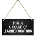 thumbnail image 1 of Hanging Wood Sign This Is A House Of Learned Doctors Funny Office Decor Wall Decoration Rustic Wood Sign Hanging Vintage Home Decor Wooden Farmhouse Wall Decor For Living Room Decor 12" X 6", 1 of 7