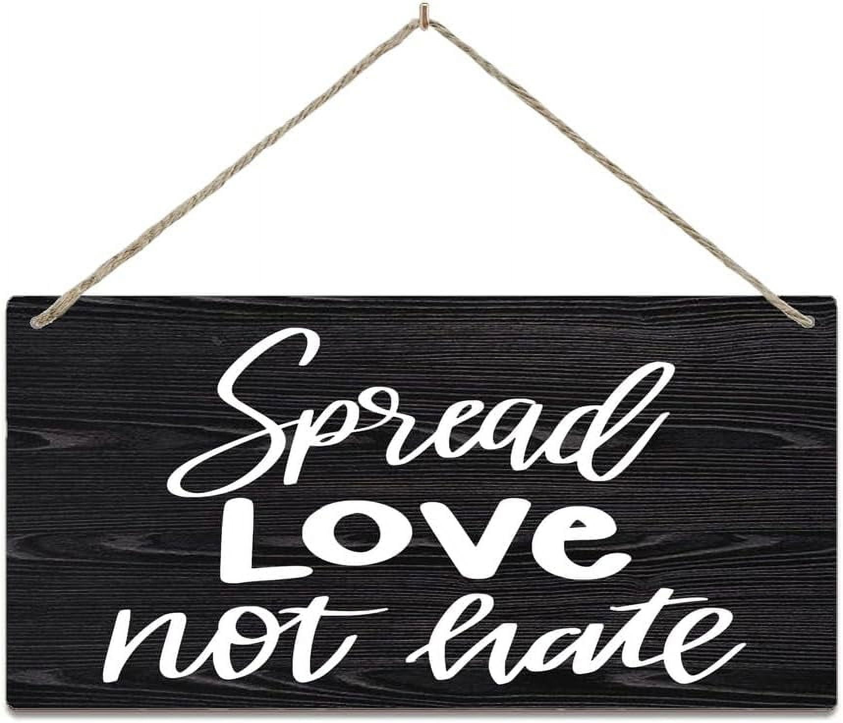 Hanging Wood Sign Spread Love Not Hate Sign Lgbtq Sign Gay Sign Pride ...