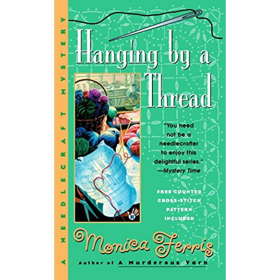 Pre-Owned Hanging by a Thread A Needlecraft Mystery Paperback Monica Ferris