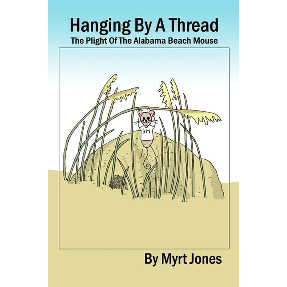 Hanging by a Thread : The Plight of the Alabama Beach Mouse