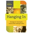 thumbnail image 1 of Hanging in: Trategies for Teaching the Students Who Challenge Us Most, (Paperback), 1 of 1