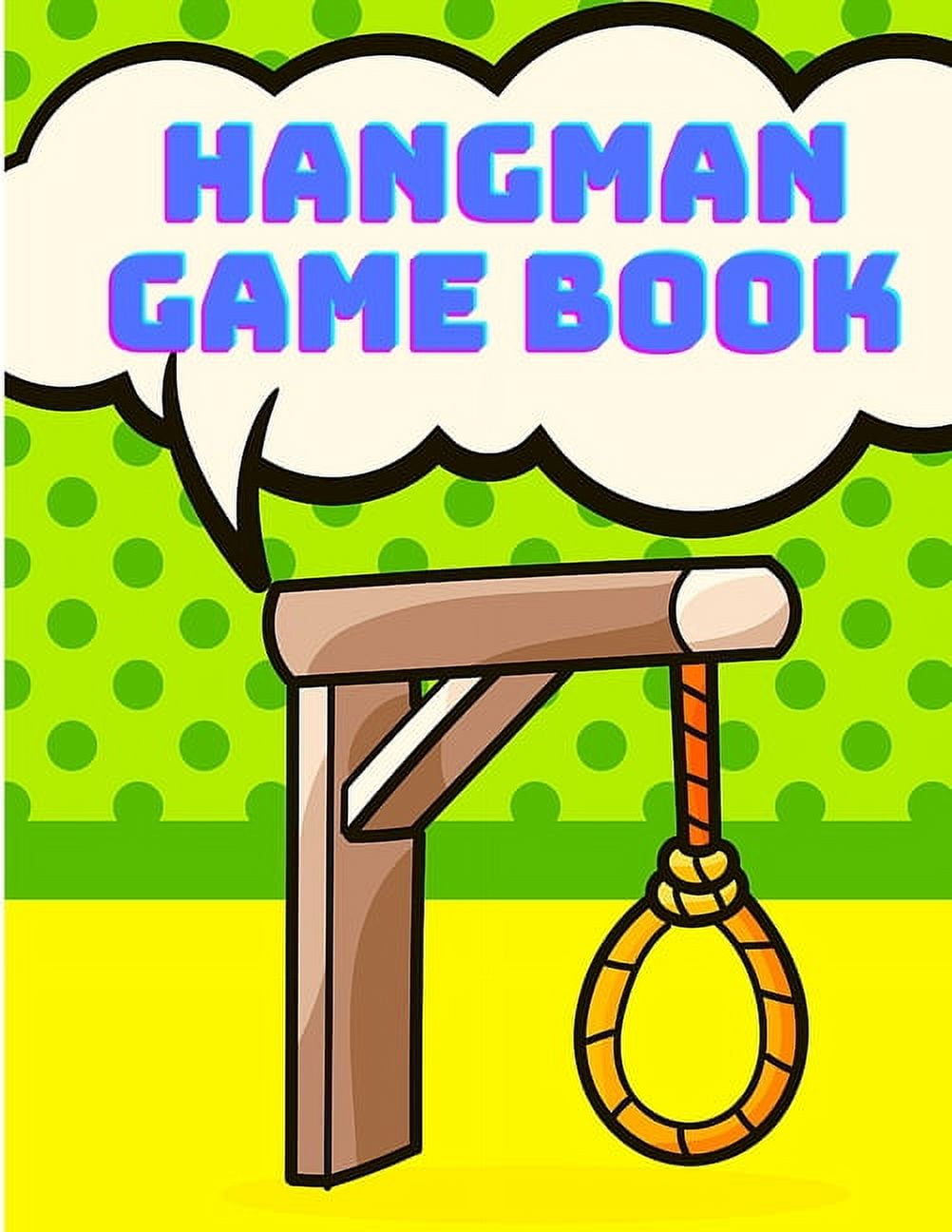 Hangman Games Let's Play Together: Puzzels --Paper & Pencil Games: 2 Player  Activity Book Hangman -- Fun Activities for Family Time - Carrigleagh Books  - 9781710918656