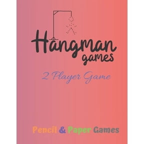 Hangman Games 2 Player Game: Puzzels --Paper & Pencil Games: 2 Player Activity Book Hangman -- Fun Activities for Family, (Paperback)