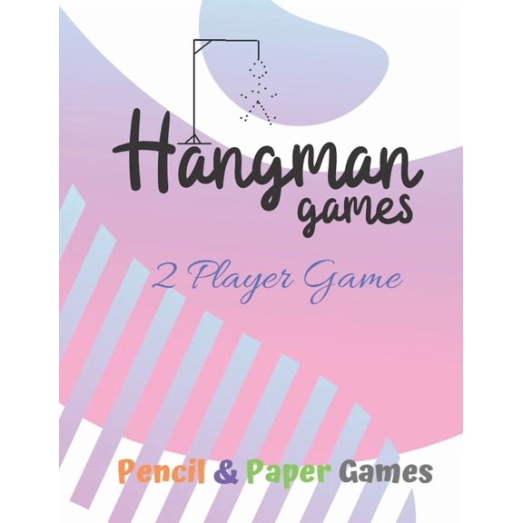 Hangman Games 2 player Game: Puzzels --Paper & Pencil Games: 2 Player Activity Book Hangman -- Fun Activities for Family, (Paperback)