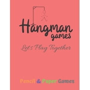 Hangman Games Lets Play Together Puzzels --Paper & Pencil Games 2 Player Activity Book Hangman -- Fun Activities for , Paperback