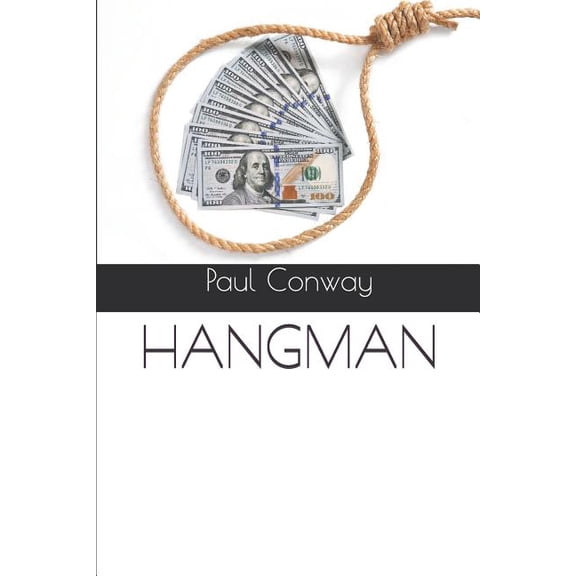 HANGMAN Paperback 1799124827 9781799124825 Paul Conway