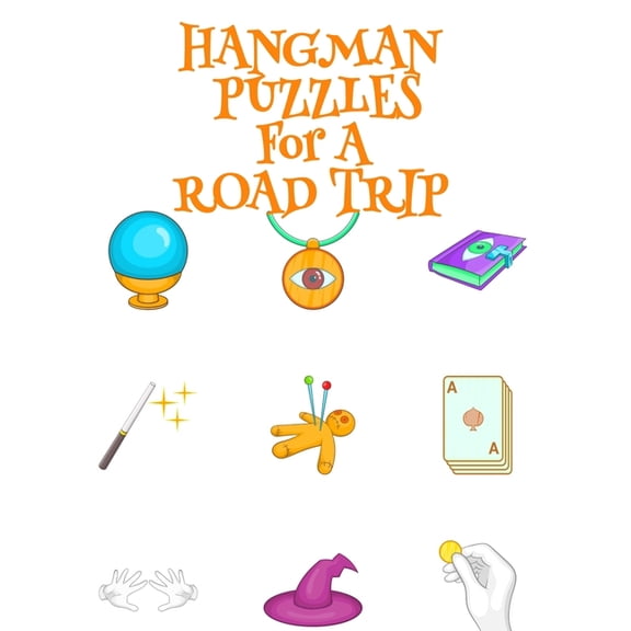 Hangman Puzzles For A Road Trip: Game Book For Clever Kids & Adults For Airplane Rides During Spooky Times, 8.5&quot, (Paperback)