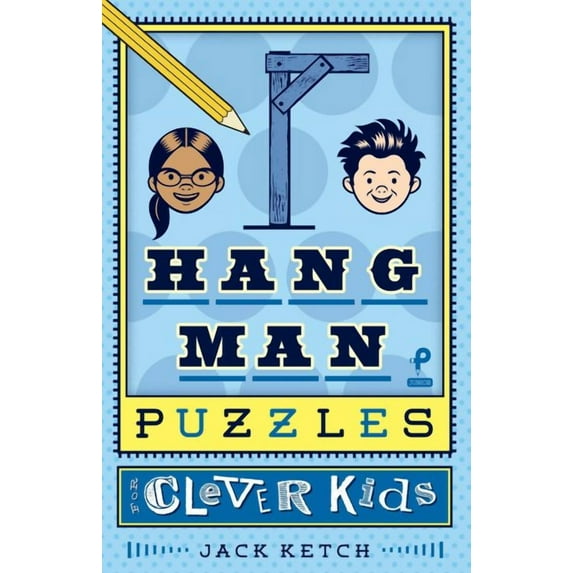 Hangman Puzzles for Clever Kids