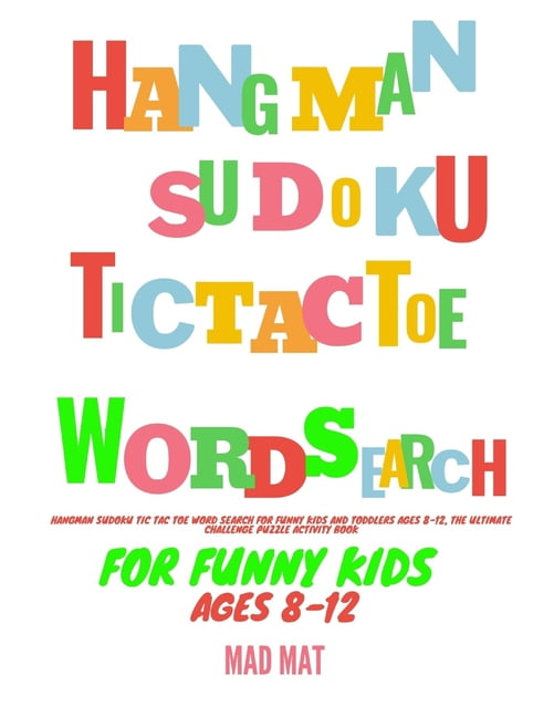 Hangman Sudoku Tic Tac Toe Word Search For Funny Kids and Toddlers Ages ...
