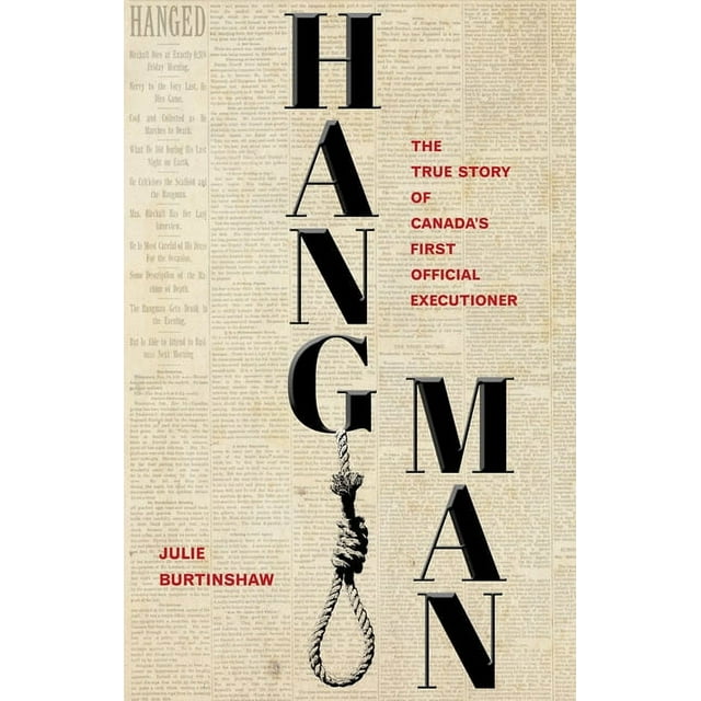 Hangman : The True Story of Canada's First Official Executioner (Paperback)