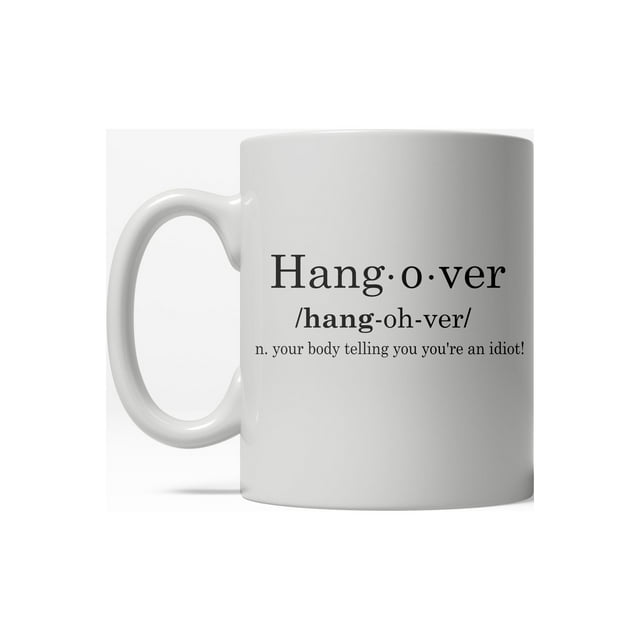 Hangover Definition Funny English Grammar Ceramic Coffee Drinking Mug  - 11oz