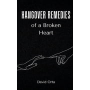 Hangover Remedies of a Broken Heart, Paperback