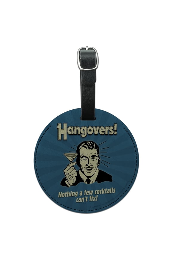 Hangovers Nothing a Few Cocktails Can't Fix Funny Humor Retro Round Leather Luggage Card Suitcase Carry-On ID Tag