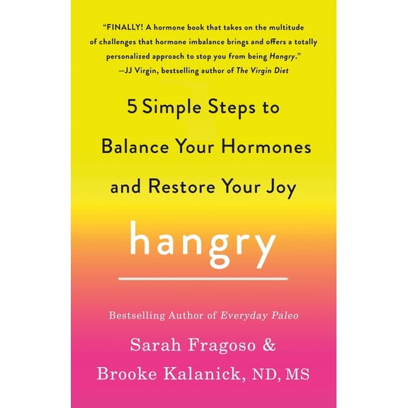 Hangry : 5 Simple Steps to Balance Your Hormones and Restore Your Joy (Paperback)