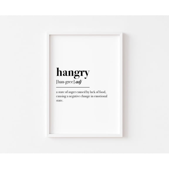 Hangry Definition Poster, Kitchen Poster Wall Art, Kitchen , Food Poster, Size 8x12 UNFFRAMED F03.1.7l2537