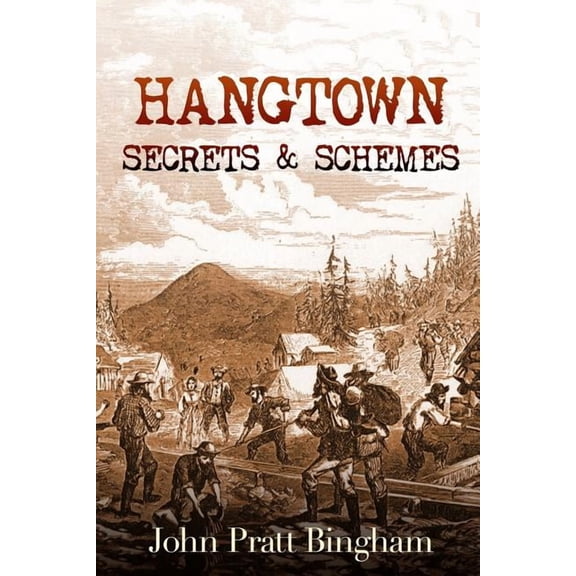 Hangtown : Secrets & Schemes (Series #2) (Paperback)