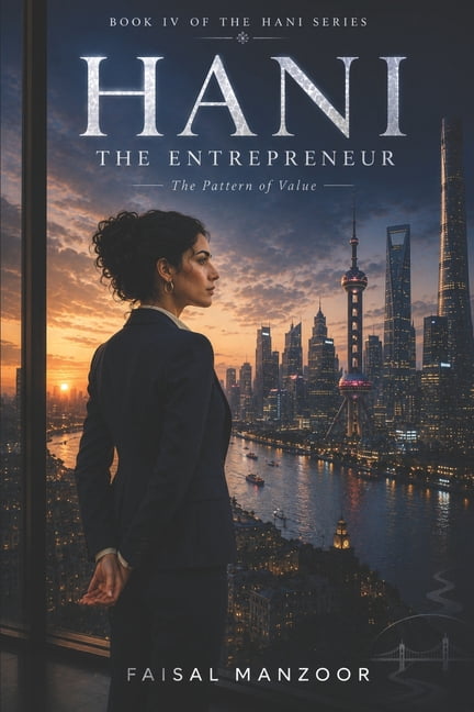Hani Hani: The Entrepreneur: The Pattern of Value, Book 4, (Paperback)