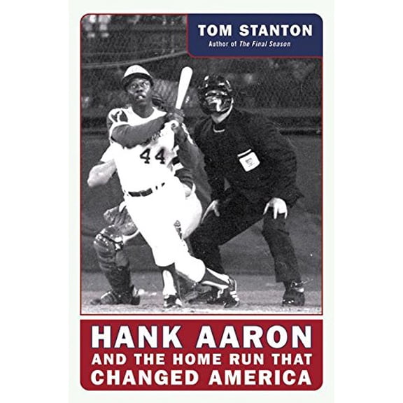 Pre-Owned Hank Aaron and the Home Run That Changed America Paperback