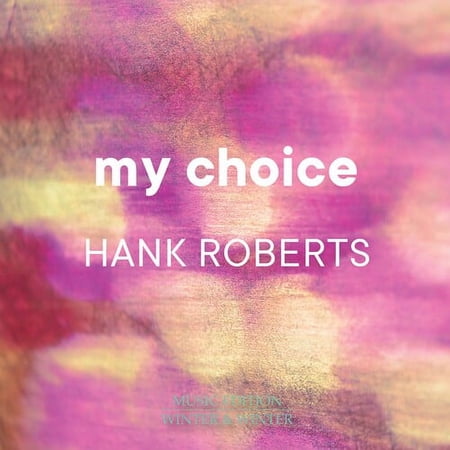 Hank Roberts - My Choice - Music & Performance - CD